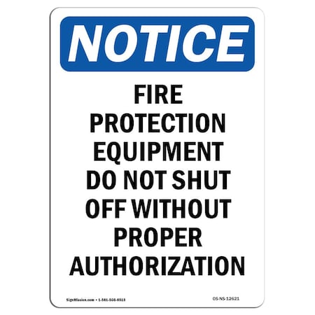 Signmission OSHA Notice Sign, Fire Protection Equipment Do Not, 14in X 10in Decal, 10" W, 14" H, Portrait OS-NS-D-1014-V-12621